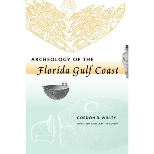 Book cover for 'Archeology of the Florida Gulf Coast' by Gordon R. Willey, featuring a gold patterned motif at the top, black serif title text, and a pale aqua lower background with archaeological illustrations.