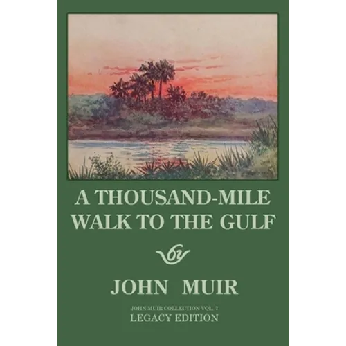 Book cover of 'A Thousand-Mile Walk to the Gulf' by John Muir featuring a dark green background with a rectangular landscape illustration at the top showing a sunset over water and palm trees.