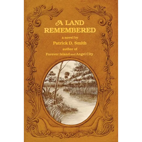 Book cover of 'A Land Remembered' by Patrick D. Smith with a black and white nature illustration on a brown background.
