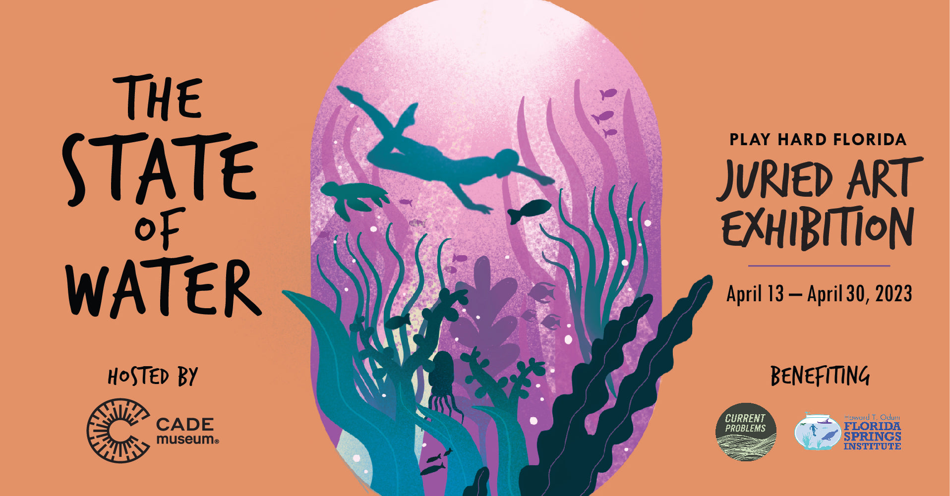 Promotional graphic for the 'The State of Water Juried Art Exhibition' event, with an illustrated underwater scene featuring purple water, a swimmer silhouette, a turtle, fish, and seaweed. The illustration is displayed in an oval in the middle of the graphic with an orange background. There is text saying 'THE STATE OF WATER' to the left and text that says 'Play Hard Florida Juried Art Exhibition' and 'April 13 - April 30, 2023'. to the right. There are also sponsor logos included at the bottom.