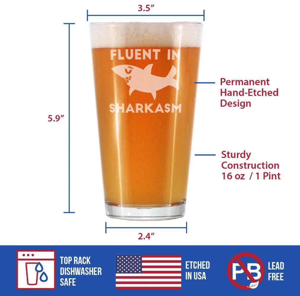 Fluent in Sharkasm - Funny Shark Pint Glass Gifts for Beer Drinking Men & Women - Fun Unique Sharks Decor